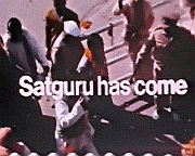 Satguru Has Come